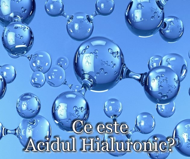 Ce este Acidul Hialuronic