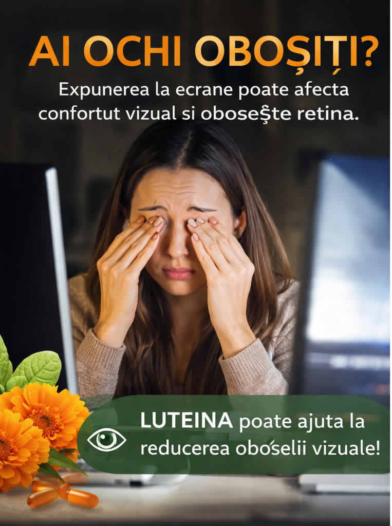 Luteina pentru ochi obosiți după expunerea la ecrane