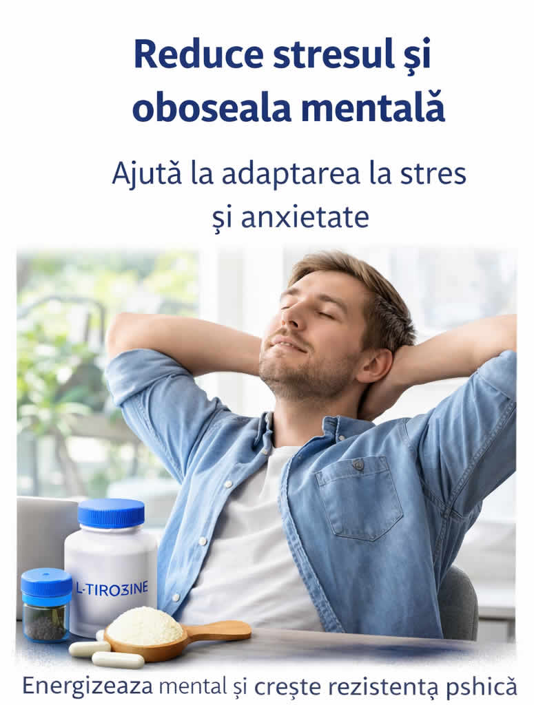 Tirozina L-Tyrosine pentru stres oboseala mentala energie si rezistenta psihica
