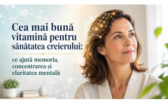 Cea mai bună vitamină pentru sănătatea creierului – memorie, concentrare și claritate mentală